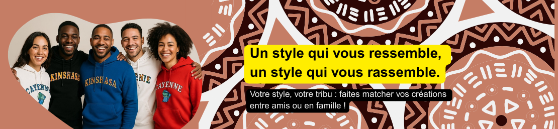 Un style qui vous ressemble, un style qui vous rassemble.